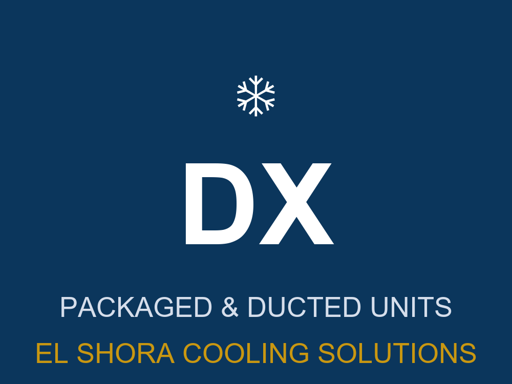 وحدات DX المركزية الكبيرة (Packaged / Ducted)